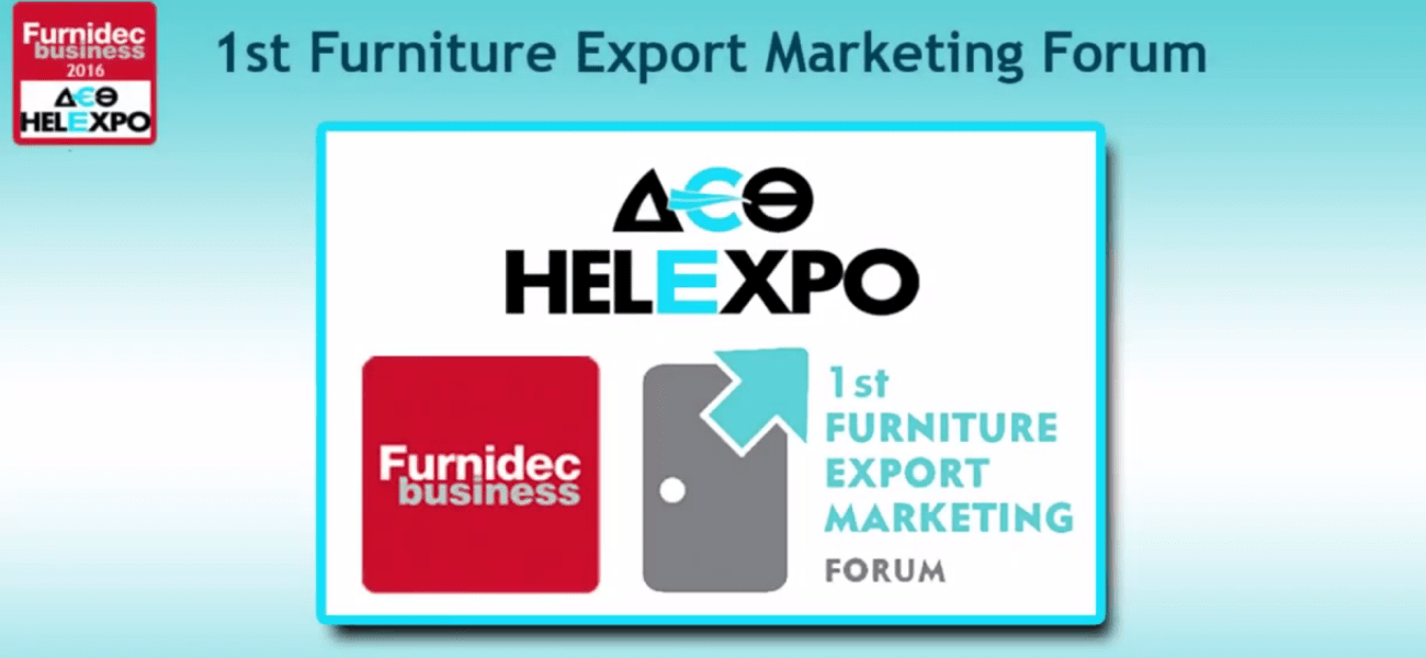 Ομιλίες των κ. Αλεξιάδη και Μαυροματίδη στο 1st Furniture Export Marketing Forum, στο πλαίσιο της Furnidec Business.